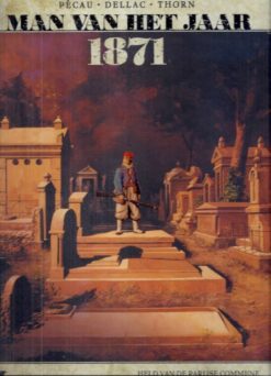 Man van het jaar 5. 1871: Held van de Parijse Commune