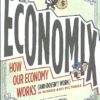 Economix - How our economy works ( and doesn't work) in words and pictures 3 9780810988392