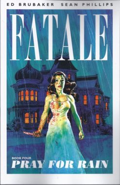 Fatale 4. Pray for rain