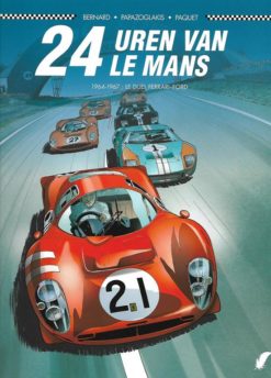 Plankgas 11. 24 uren van Le Mans 1: 1964-1967Le duel Ferrari - Ford