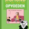 Sigmund weet wel raad met opvoeden 3 sigmund opvoeden