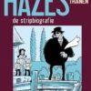 Hazes: de stripbiografie: 3/3. 1990-2004 Tranen 2 hazes hc 3
