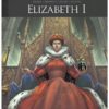 Zij schreven geschiedenis: Elizabeth I 2 Elizabeth I