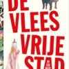 De vleesvrije stad, in 10 jaar 3 De vleesvrije stad