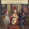 Een paus in de geschiedenis 4. Alexander VI: Het bewind van de Borgia´s 1. 1 een paus in de geschiedenis 4