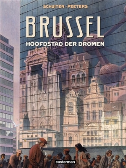Brussel - hoofdstad der dromen Brussel hoofdstad der dromen