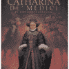 Bloedkoninginnen: Catharina De'Medici - De vervloekte koningin 2. 1 catharina de medici 2