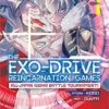 The exo-drive reincarnation games 1. 1 exod rive reincarnation 1