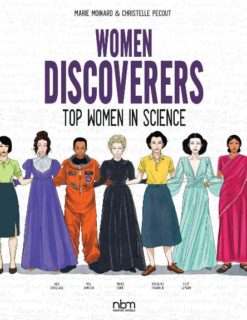 Women discoverers: top women in science.