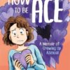 How to be ace 2 how to be ace