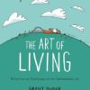 The art of living: Reflections on mindfulness and the overexamined life. 2 the art of living