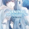 Vamprie Knight: memories 7 2 Vamprie Knight memories 7