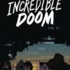 Incredible doom 1. 2 incredible doom 1
