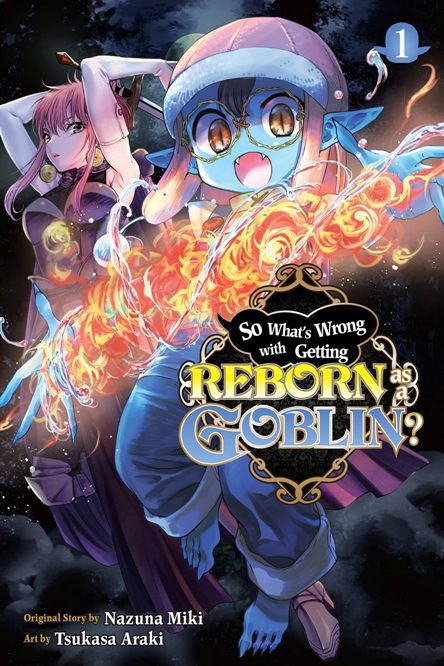 So what's wrong with being reborn as a goblin 1 So whats wrong with being reborn as a goblin 1