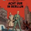 De avonturen van Blake en Mortimer 29. Acht uur in Berlijn 2 Blake en Mortimer 29