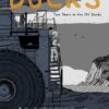 Ducks: Two years in the oil sands. 1 ducks