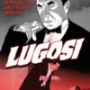 Lugosi: Opkomst en ondergang van Hollywood's Dracula 1 lugosi nl
