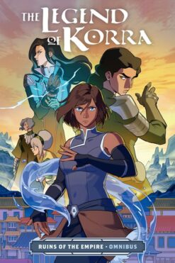The legend of Korra: Ruins of the empire omnibus.