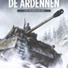 De grote veldslagen: Tanks 2. De ardennen - Laat de beesten los 2 grote veldslagen ardennen