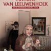 Antoni van Leeuwenhoek en de ontdekking van het leven 1 leeuwenhoek sc