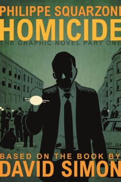Homicide: the graphic novel, part one.