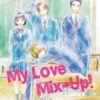 My love mix-up! 9. 1 My love mix up 9
