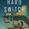 The Hard Switch e1700733498483