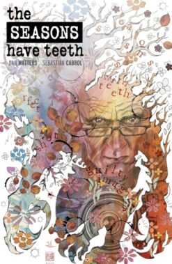 The Seasons have Teeth.