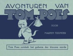 Tom Poes: 1. Ontdekt het geheim der blauwe aarde (allereerste Tom Poes 1941!)