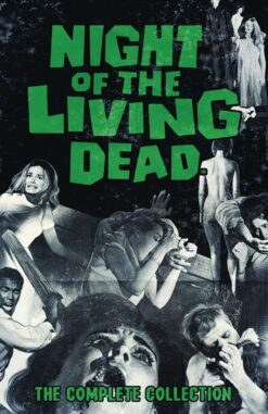Night of the Living Dead: The complete collection.