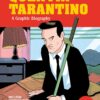 Quentin Tarantino, a graphic biography 2 tarantino bio