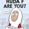 huda f are you