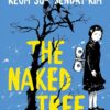 The Naked Tree. 1 the naked tree