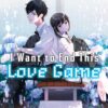 I want to end this love game 3. 1 I want to end this love game 3