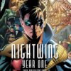 Nightwing: Year One - The 25th anniversary edition deluxe 1 Nightwing Year One The 25th anniversary edition deluxe