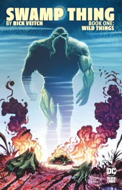 Swamp Thing by Rick Veitch: Book 1. Wild Things