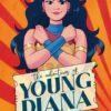 Wonder Woman: The adventures of Young Diana 1 Wonder Woman The adventures of Young Diana