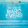 The great Marc Evers: Het waargebeurde verhaal van de kampioen die nooit iets zou kunnen. 2 The Great Marc Evers