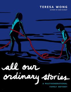 All Our Ordinary Stories: A multigenerational family odyssey