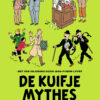 De Kuifje mythes: Wilde verhalen en fabels uiteindelijk 1 de kuifje mythes