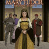 Bloedkoninginnen: Mary Tudor - Bloody Mary 2. 1 Mary Tudor bloody mary 2