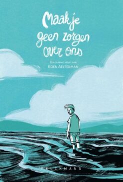 Maak je geen zorgen over ons