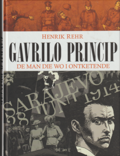 Gavrilo Princip: De man die WO I ontketende