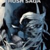 Batman: Hush saga 1. 2 batman hush 1