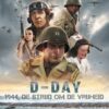 D-Day: 1944, de strijd om de vrijheid 2 d day