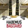 Habemus Bastard 2. Een hart onder de Soutane 2 habemus 2