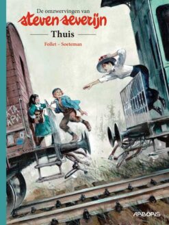 De omzwervingen van Steven Severijn integraal 3. Thuis