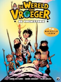De wereld van vroeger 1. De pre-historie