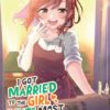 I got married to the girl I hate most in class 2. 2 I got married to the girl I hate most in class 2