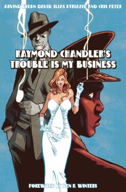 Raymond Chandler's Trouble is my Business.